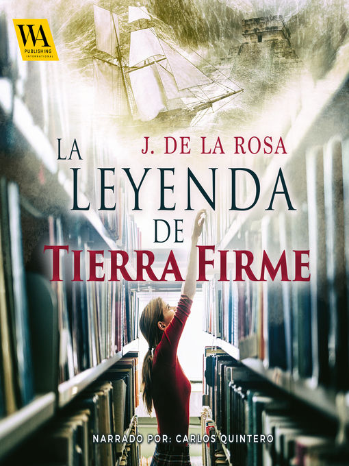 Title details for La leyenda de tierra firme by José de La Rosa - Available